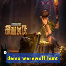 demo werewolf hunt